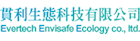 Evertech Envisafe Ecology Co., Ltd.